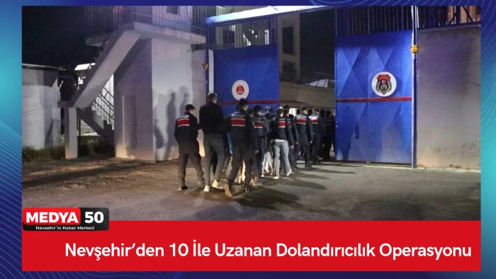 Nevşehir&rsquo;den 10 İle Uzanan Dolandırıcılık Operasyonu