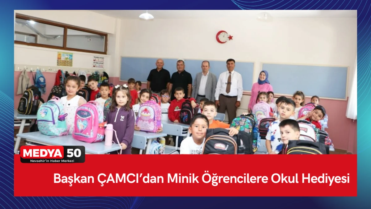Başkan &Ccedil;AMCI&rsquo;dan Minik &Ouml;ğrencilere Okul Hediyesi