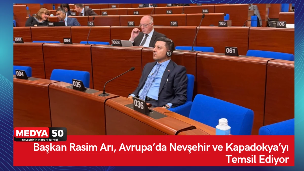 Başkan Rasim Arı, Avrupa&rsquo;da Nevşehir ve Kapadokya&rsquo;yı Temsil Ediyor