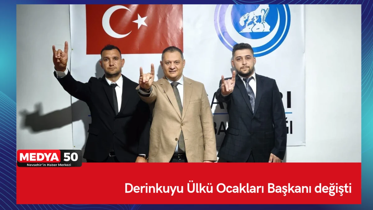 Derinkuyu &Uuml;lk&uuml; Ocakları Başkanı değişti