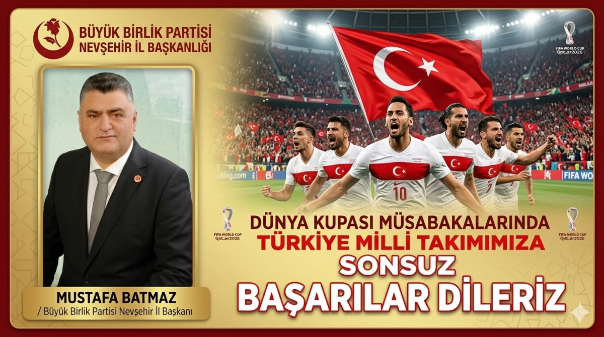 D&uuml;nya Kupası M&uuml;sabakalarında T&uuml;rkiye Milli Takımımıza Sonsuz Başarılar Dileriz" 