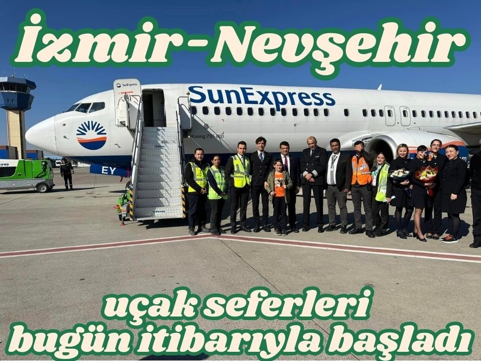 İzmir-Nevşehir uçak seferleri bugün itibarıyla başladı