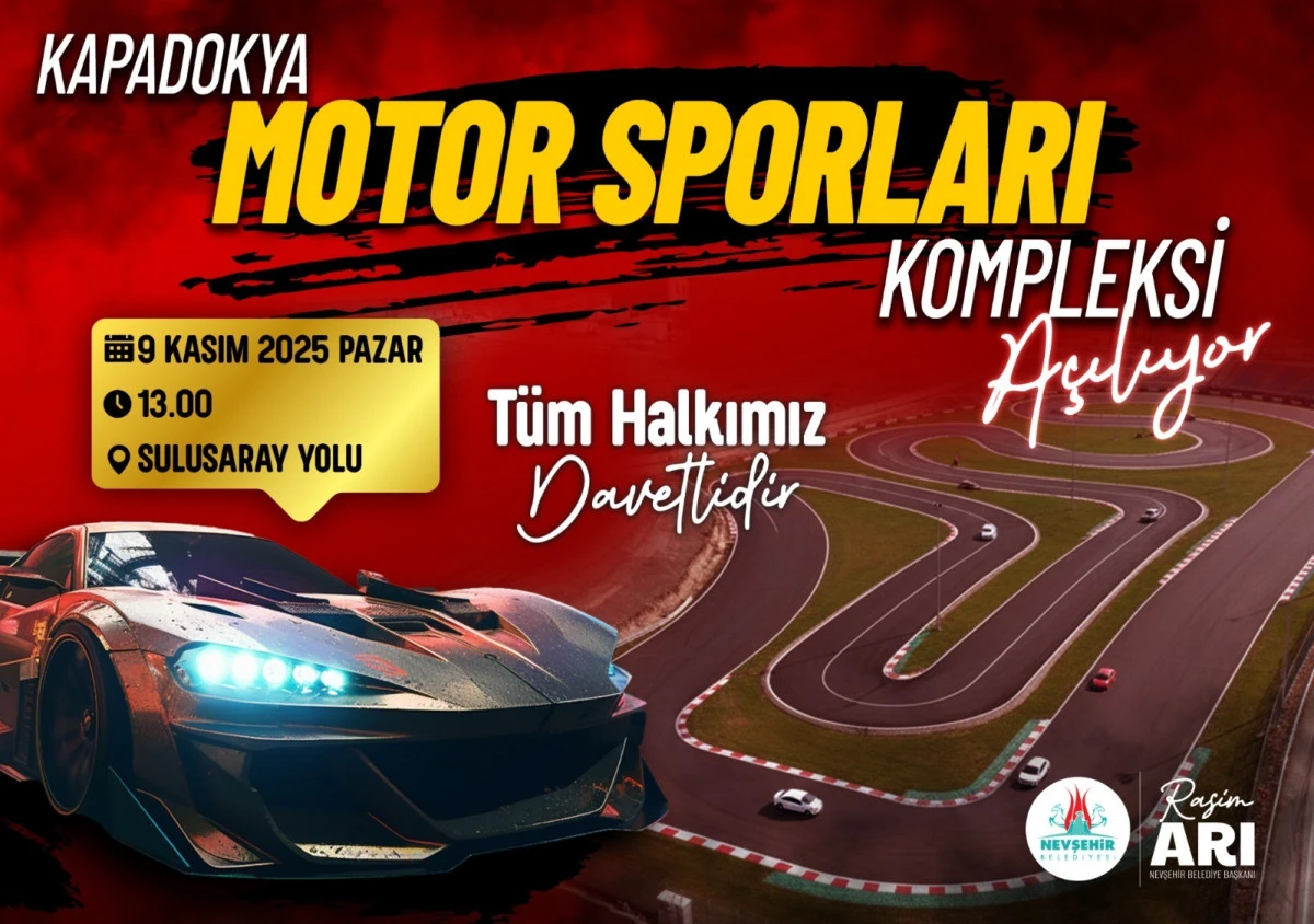 Kapadokya Motor Sporları Kompleksi Açılıyor