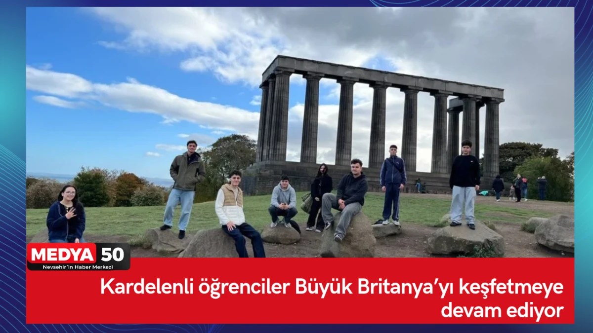 Kardelenli &ouml;ğrenciler B&uuml;y&uuml;k Britanya&rsquo;yı keşfetmeye devam ediyor