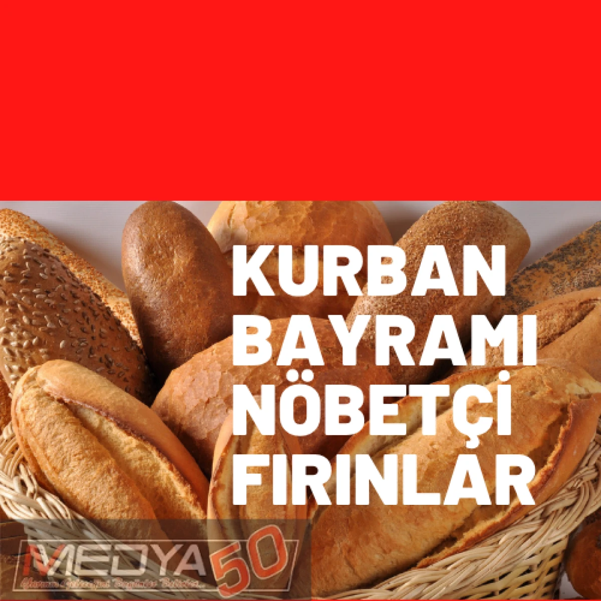 Kurban Bayramı’nda nöbetçi fırınlar