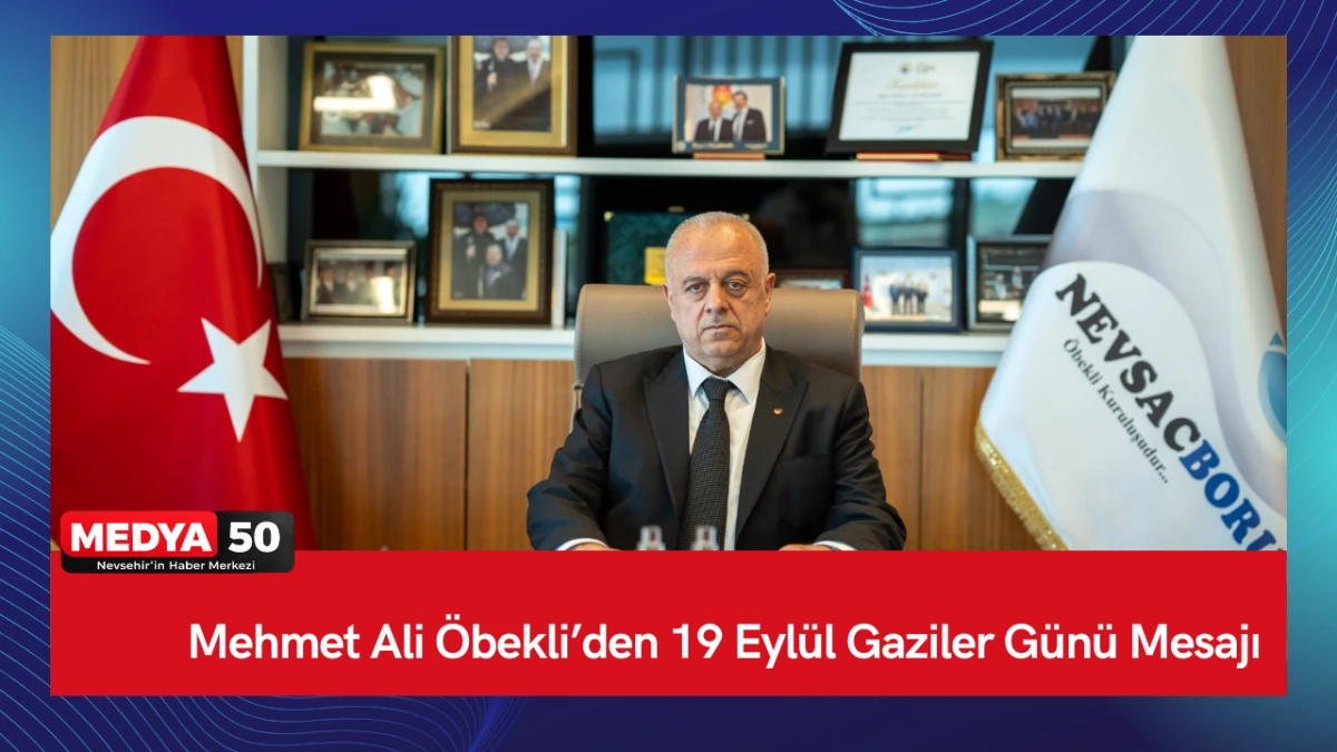 Mehmet Ali &Ouml;bekli&rsquo;den 19 Eyl&uuml;l Gaziler G&uuml;n&uuml; Mesajı