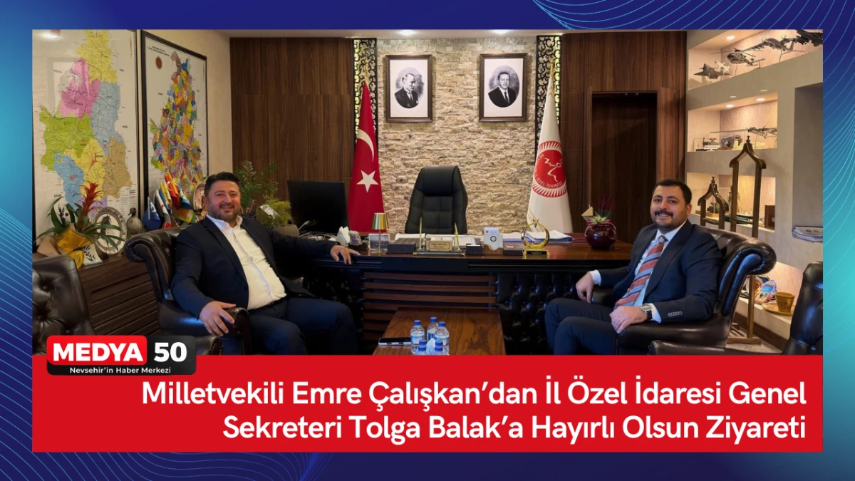 Milletvekili Emre &Ccedil;alışkan&rsquo;dan İl &Ouml;zel İdaresi Genel Sekreteri Tolga Balak&rsquo;a Hayırlı Olsun Ziyareti