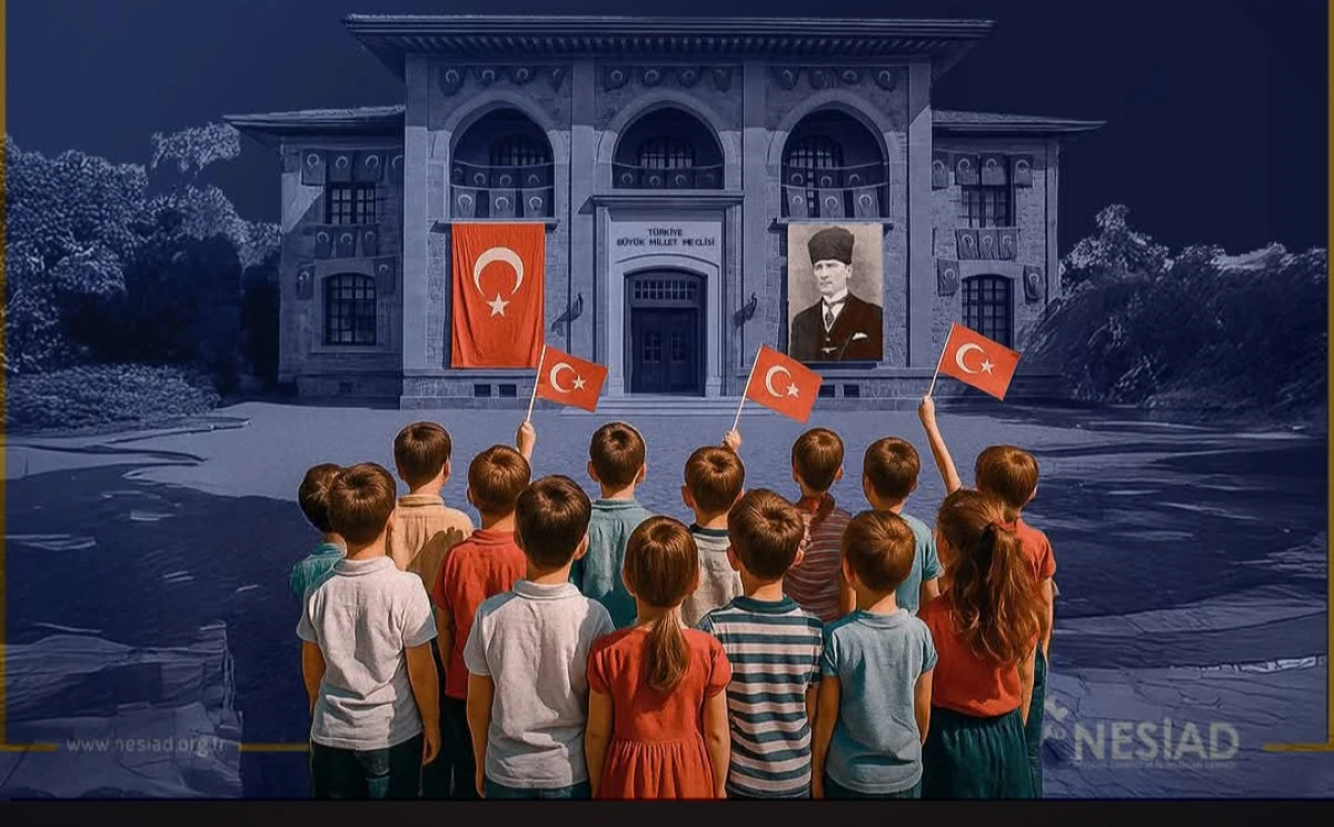 NESİAD&rsquo;dan 23 Nisan Mesajı: "Milli Egemenlik Geleceğimizin Teminatıdır"