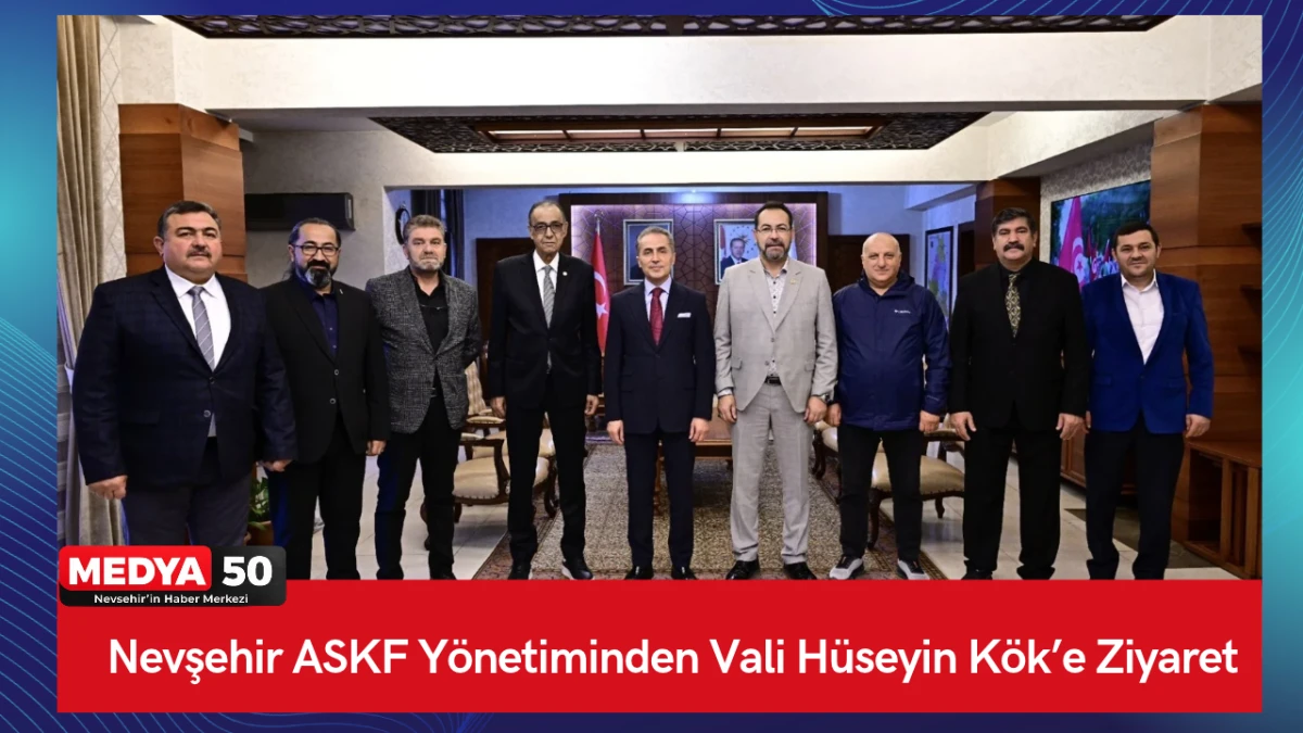 Nevşehir ASKF Y&ouml;netiminden Vali H&uuml;seyin K&ouml;k&rsquo;e Ziyaret