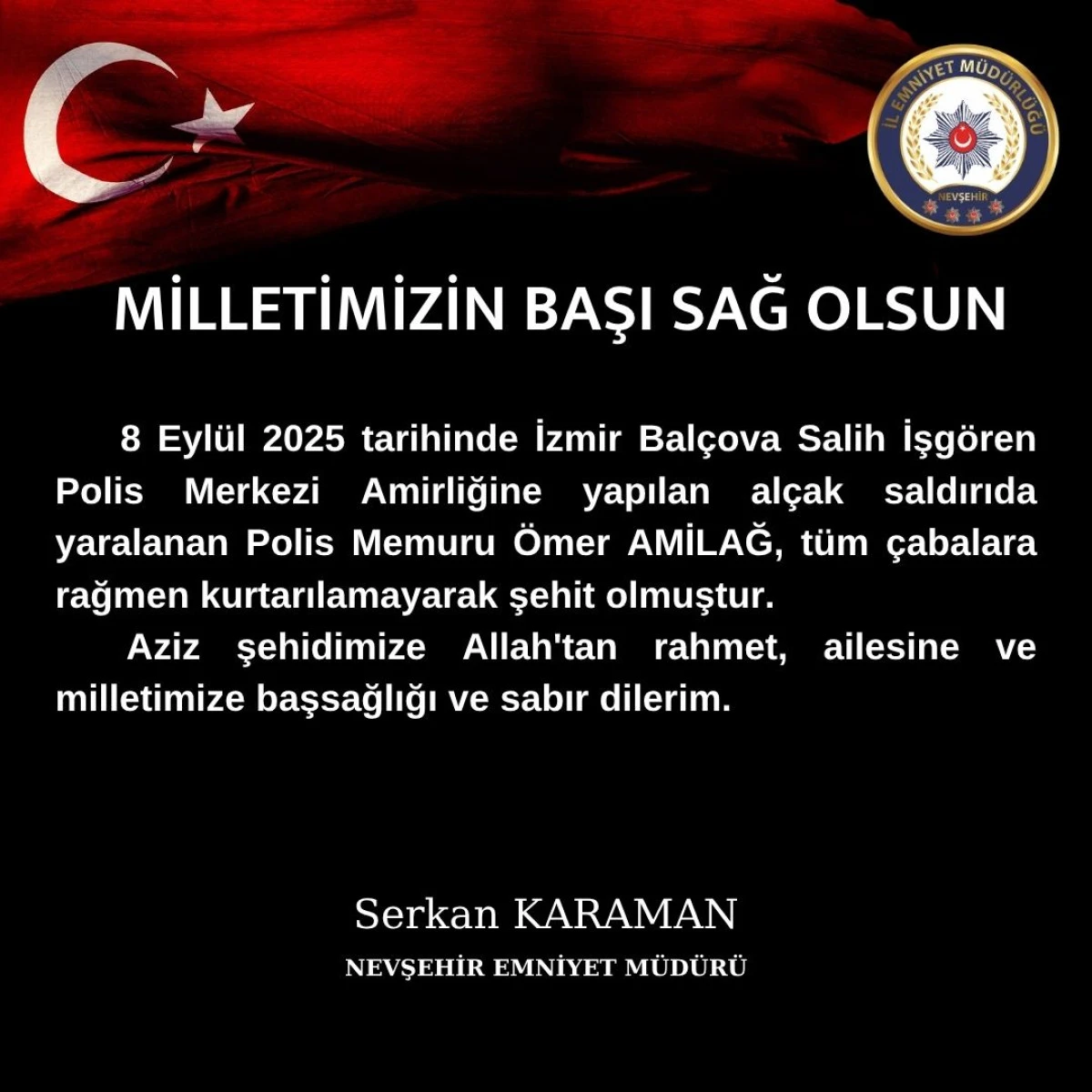 NEVŞEHİR EMNİYET MÜDÜRÜ SERKAN KARAMAN’DAN ŞEHİT POLİS İÇİN TAZİYE MESAJI