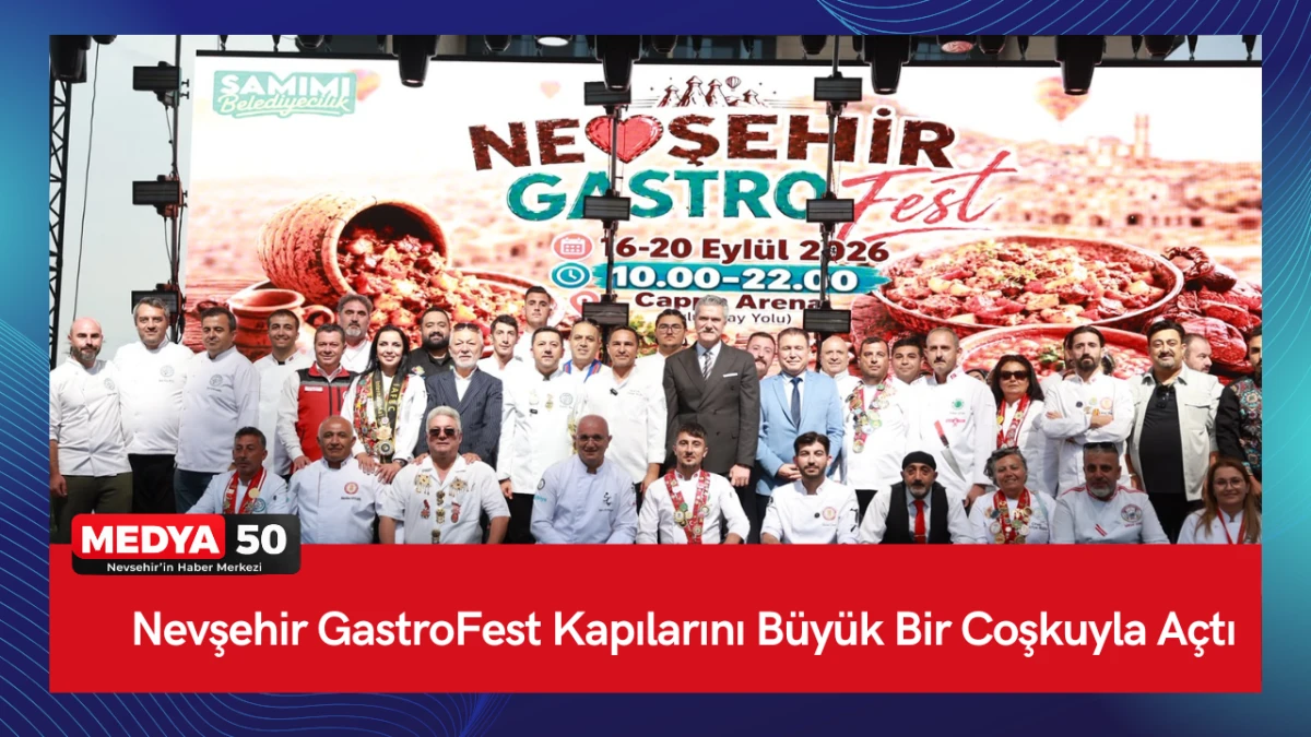 Nevşehir GastroFest Kapılarını B&uuml;y&uuml;k Bir Coşkuyla A&ccedil;tı