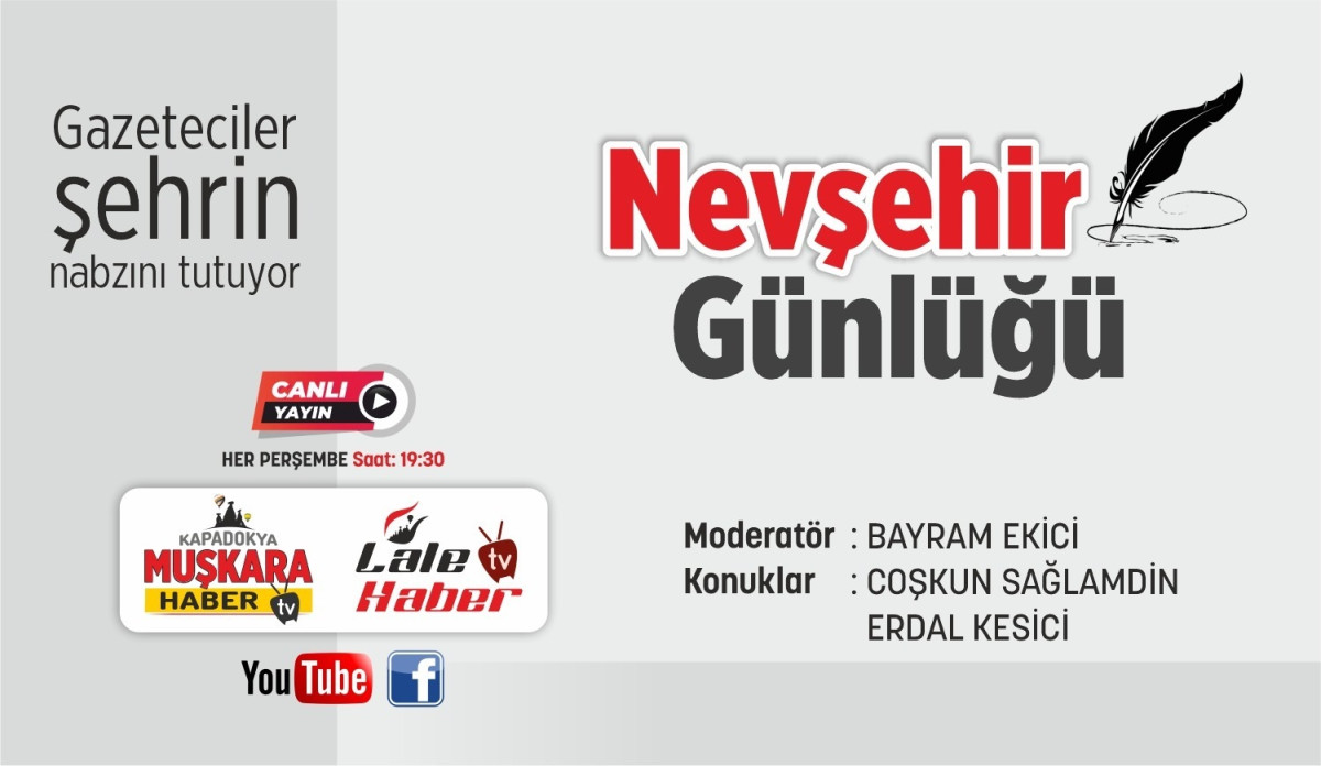 Nevşehir Günlüğü bu akşam saat 19.30’da sizlerle olacak