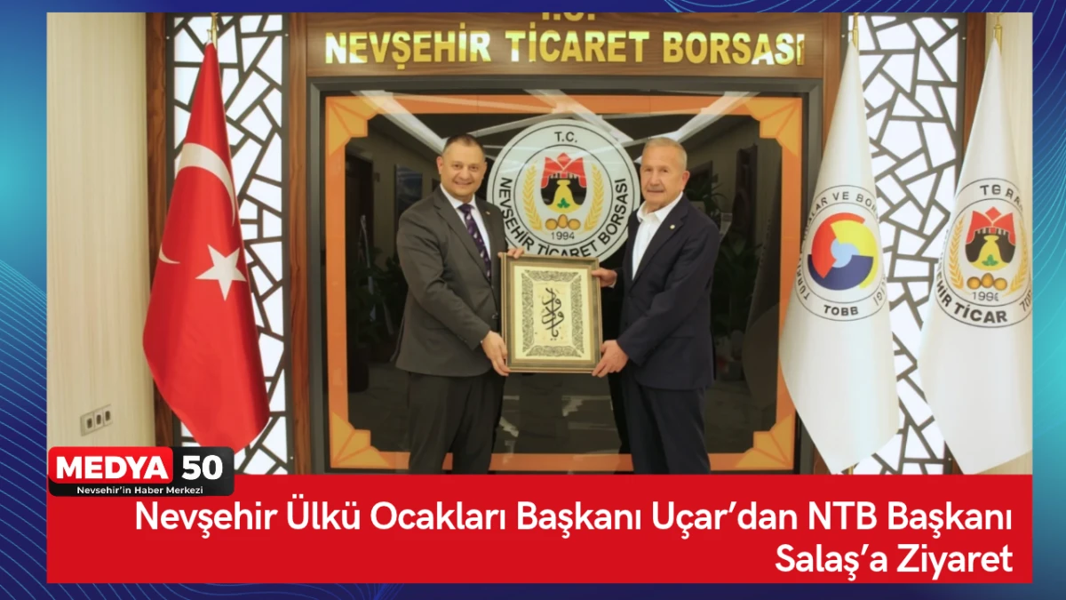 Nevşehir &Uuml;lk&uuml; Ocakları Başkanı U&ccedil;ar&rsquo;dan NTB Başkanı Salaş&rsquo;a Ziyaret