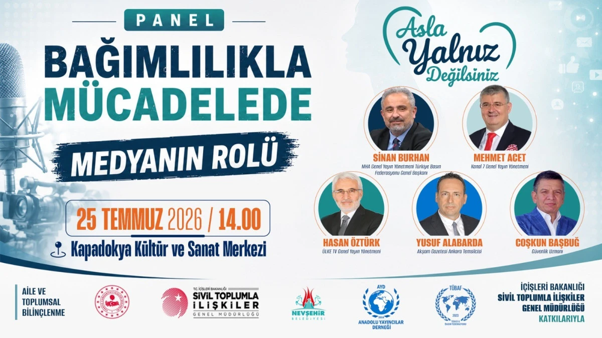 Nevşehir&rsquo;de &ldquo;Bağımlılıkla M&uuml;cadelede Medyanın Rol&uuml;&rdquo; paneli d&uuml;zenleniyor