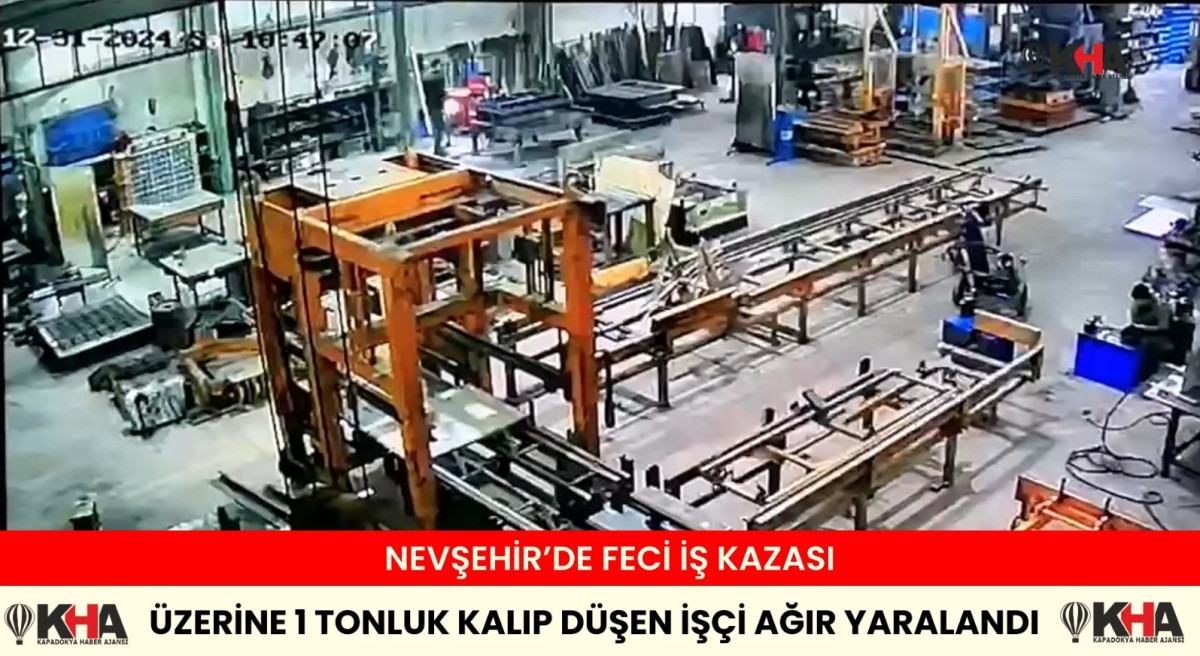 Nevşehir’de feci iş kazası güvenlik kamerasına yansıdı