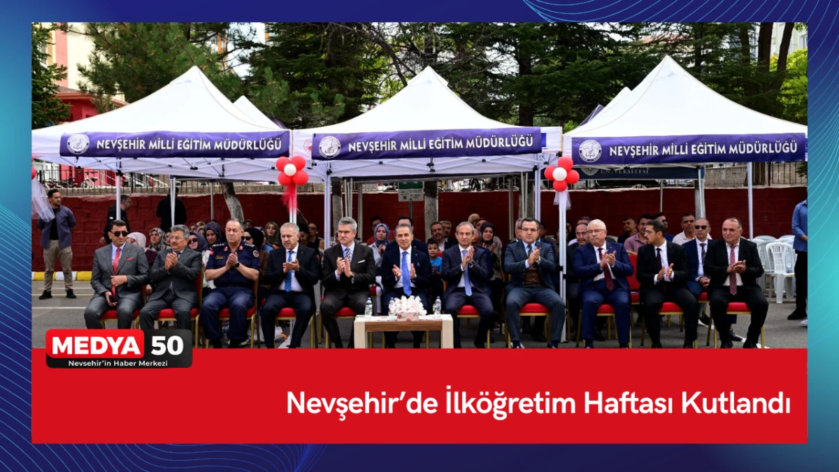 Nevşehir&rsquo;de İlk&ouml;ğretim Haftası Kutlandı