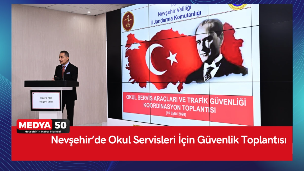 Nevşehir&rsquo;de Okul Servisleri İ&ccedil;in G&uuml;venlik Toplantısı