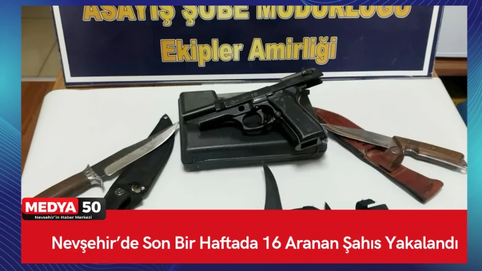 Nevşehir&rsquo;de Son Bir Haftada 16 Aranan Şahıs Yakalandı