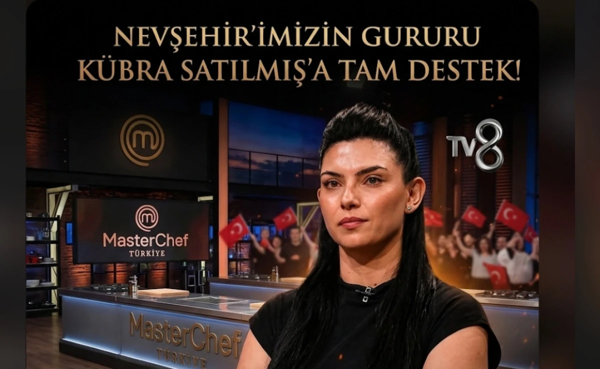 NEVŞEHİR&rsquo;İN GURURU K&Uuml;BRA SATILMIŞ MASTERCHEF&rsquo;TE FIRTINA GİBİ ESİYOR!