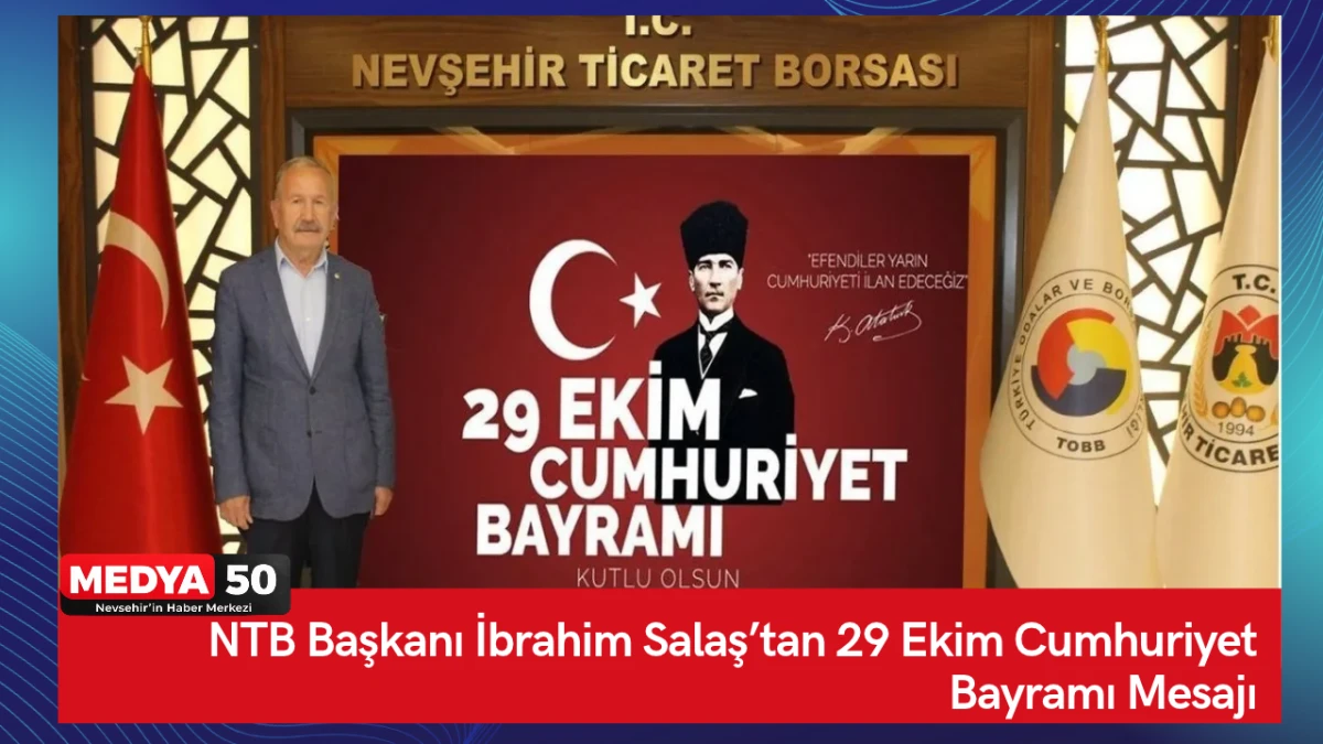 NTB Başkanı İbrahim Salaş&rsquo;tan 29 Ekim Cumhuriyet Bayramı Mesajı