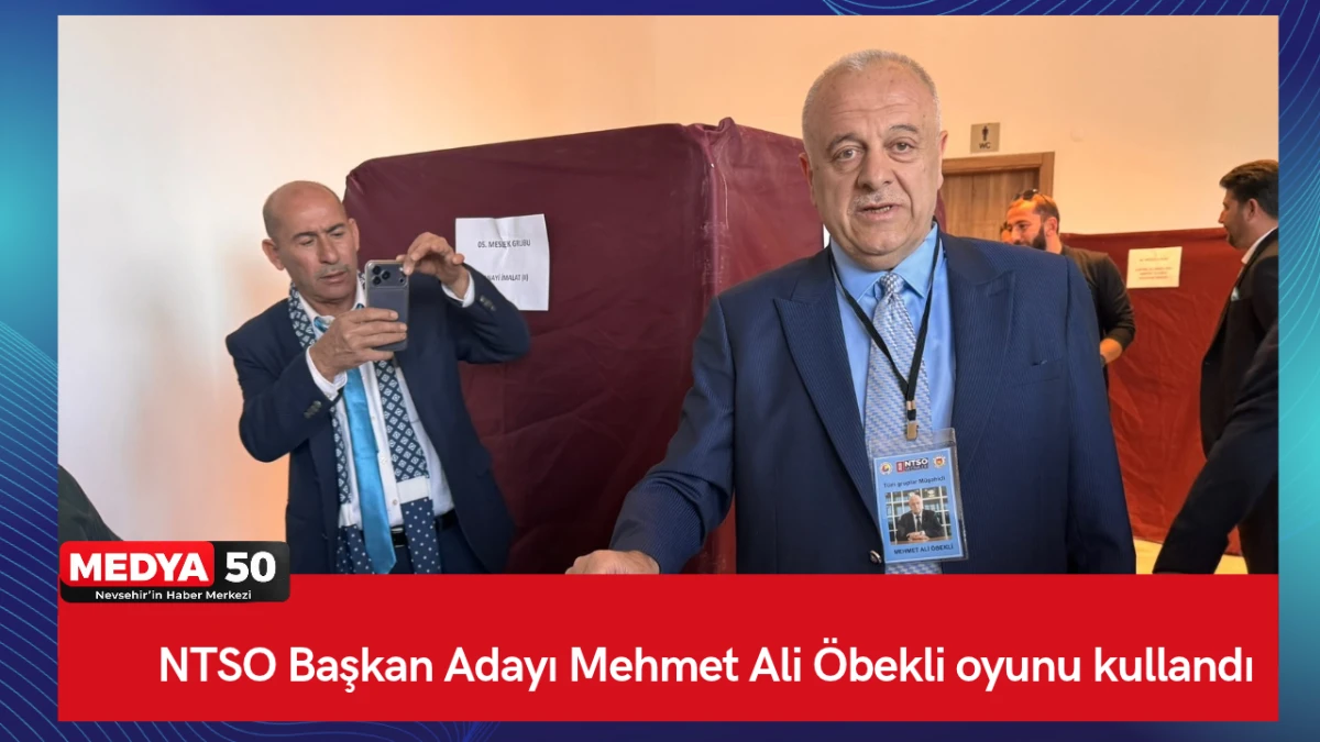 NTSO Başkan Adayı Mehmet Ali &Ouml;bekli oyunu kullandı