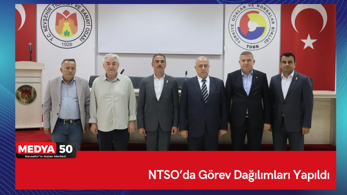 NTSO&rsquo;da G&ouml;rev Dağılımları Yapıldı
