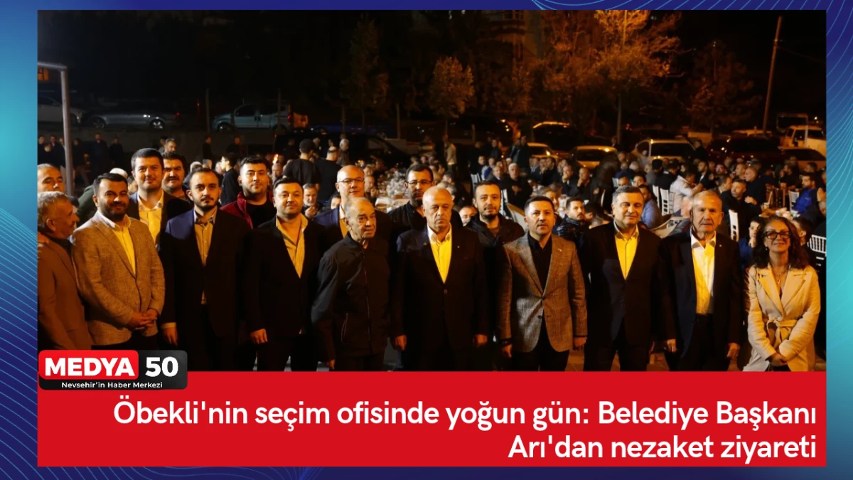 &Ouml;bekli'nin se&ccedil;im ofisinde yoğun g&uuml;n: Belediye Başkanı Arı'dan nezaket ziyareti