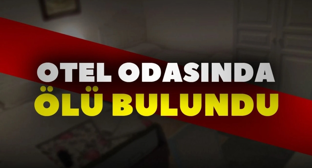 Otelinde Ölü Bulundu