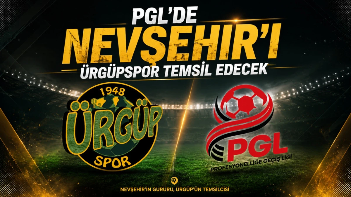 Profesyonelliğe Ge&ccedil;iş Ligi&rsquo;nde (PGL) Nevşehir&rsquo;i 2026-2027 futbol sezonunda &Uuml;rg&uuml;pspor temsil edecek.