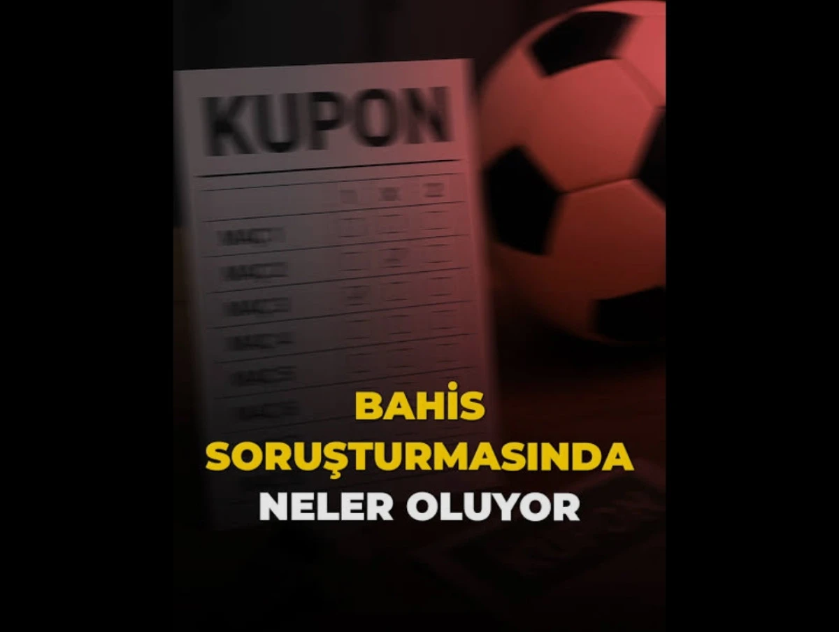 Rapor sızdırıldı işte 11 milyonluk bahis oynuyanlar 