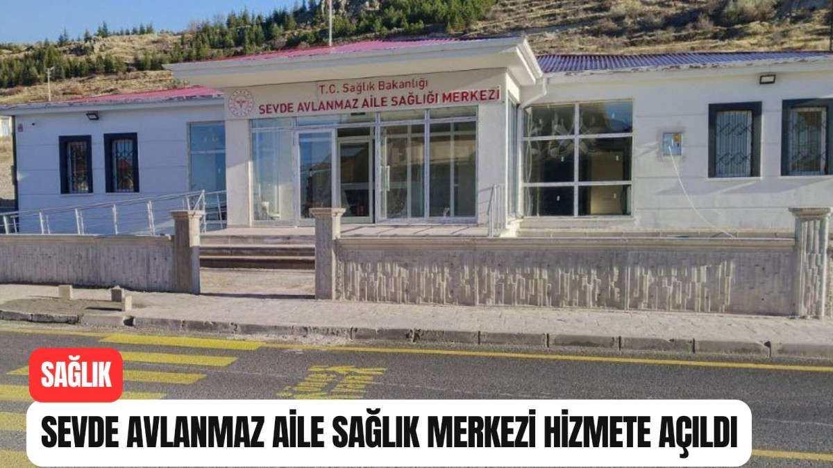Sevde Avlanmaz Aile Sağlık Merkezi hizmete açıldı