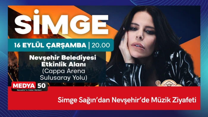 Simge Sağın&rsquo;dan Nevşehir&rsquo;de M&uuml;zik Ziyafeti