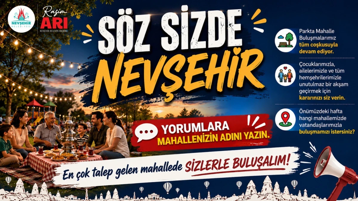 &lsquo;S&ouml;z sizde Nevşehir&rsquo; buluşmaları başlıyor