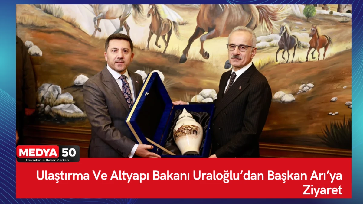 Ulaştırma Ve Altyapı Bakanı Uraloğlu&rsquo;dan Başkan Arı&rsquo;ya Ziyaret