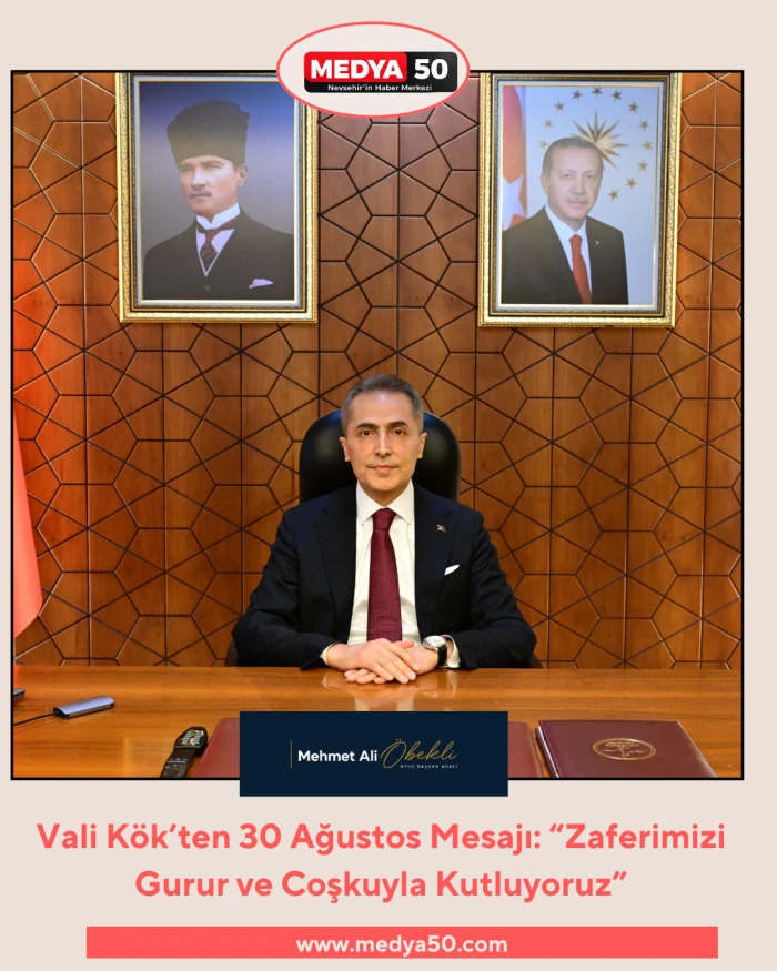Vali K&ouml;k&rsquo;ten 30 Ağustos Mesajı: &ldquo;Zaferimizi Gurur ve Coşkuyla Kutluyoruz&rdquo;
