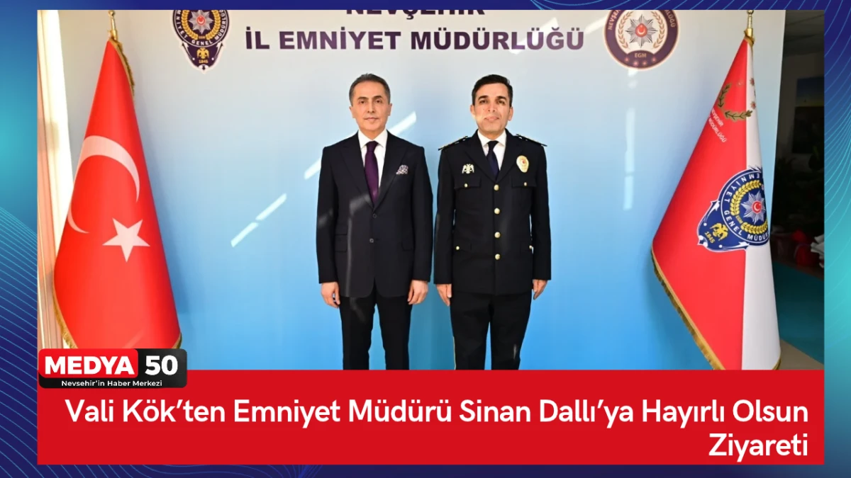 Vali K&ouml;k&rsquo;ten Emniyet M&uuml;d&uuml;r&uuml; Sinan Dallı&rsquo;ya Hayırlı Olsun Ziyareti